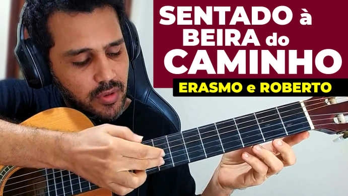 Como Tocar SENTADO À BEIRA DO CAMINHO no VIOLÃO Ricardo Caldas