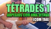 19 05 28 Tétrades 1 Arpegios Com Uma Oitava (Com TAB) Ricardo Caldas site