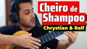 Como Tocar CHEIRO DE SHAMPOO de CHRYSTIAN E RALF no VIOLÃO s