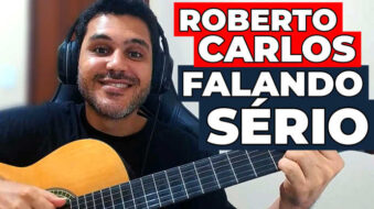 Como Tocar FALANDO SÉRIO de ROBERTO CARLOS no VIOLÃO s