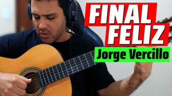 Como Tocar FINAL FELIZ de JORGE VERCILLO no VIOLÃO s