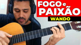 Como Tocar FOGO E PAIXÃO de WANDO no VIOLÃO s