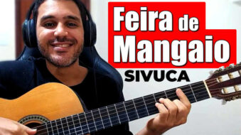 Como Tocar Feira de Mangaio de Sivuca no Violão s