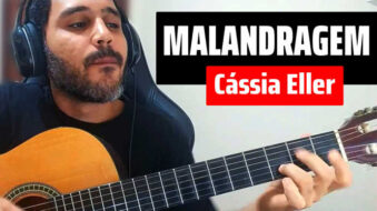 Como Tocar MALANDRAGEM de CÁSSIA ELLER no VIOLÃO s