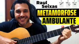 Como Tocar Metamorfose Ambulante de Raul Seixas Acordes e Compassos s