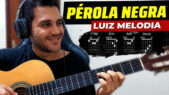 Como Tocar Pérola Negra de Luiz Melodia Acordes e Melodia copiar s