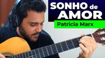 Como Tocar SONHO DE AMOR de PATRICIA MARX no VIOLÃO s