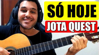 Como Tocar Só Hoje do Jota Quest no Violão s