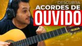 Descubra os Acordes de Ouvido s