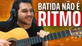 Desenvolva Ritmo no Violão da Maneira Correta s