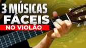 Músicas fáceis no violão s