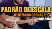 Padrão de Escala Utilizando Cordas 2 e 3 (Com TAB) Ricardo Caldas