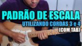 Padrão de Escala Utilizando Cordas 3 e 4 (Com TAB) Ricardo Caldas