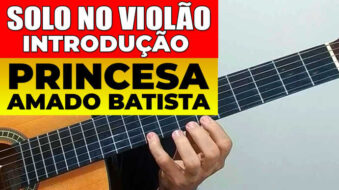 Solo de Princesa no Violão (Amado Batista) Macete Para Não Errar s1