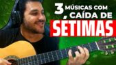 Três Músicas com Caída de Sétimas s