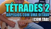 Tétrades 2 Arpegios Com Uma Oitava (Com TAB) Ricardo Caldas