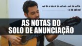 anunciacao solo de violao guitarra notas musicais alceu valenca ricardo caldas s