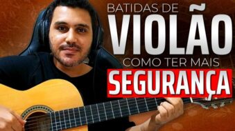 como ter mais segurança nas batidas de violão s