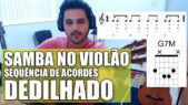 samba no violao sequencia de acordes dedilhado de samba s